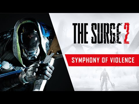 The Surge 2 - Symphony of Violence Trailer