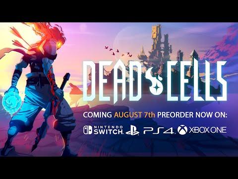 Dead Cells Release Date Announcement Trailer - Available August 7, 2018