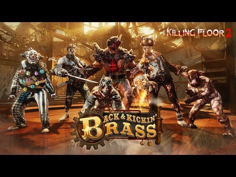 Killing Floor 2: Back &amp; Kickin&#039; Brass Trailer