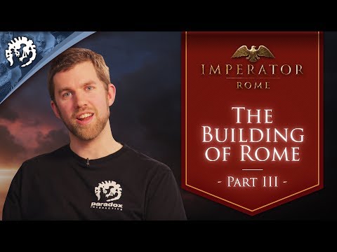 The Art of Imperator: Rome | The Building of Rome - Ep.3