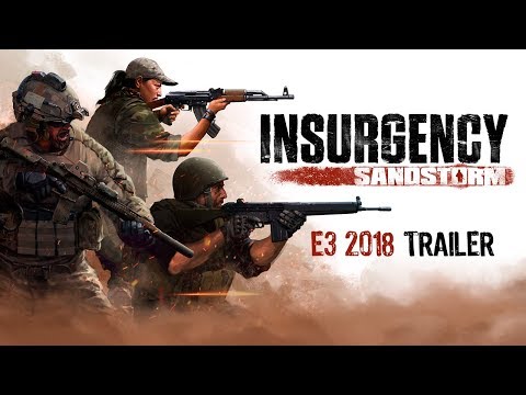 [E3 2018] Insurgency: Sandstorm – E3 Gameplay Trailer