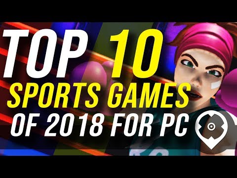 TOP 10 SPORTS GAMES OF 2018 FOR PC