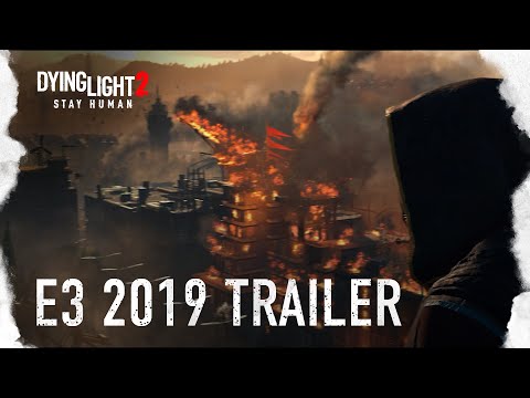 Dying Light 2 - E3 2019 Trailer