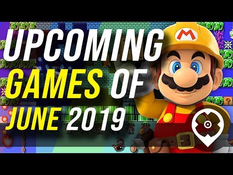Upcoming Games of June 2019
