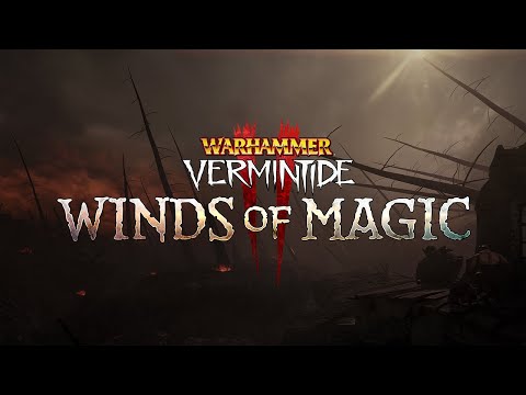 Warhammer: Vermintide 2 - Winds of Magic | Gameplay Trailer