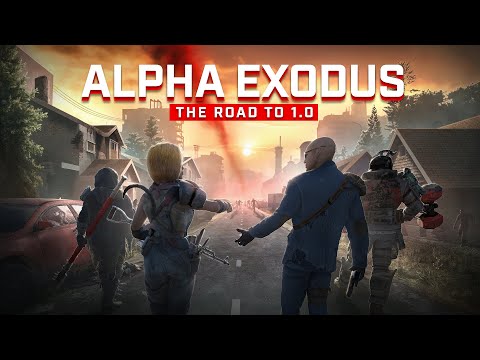 Alpha Exodus: The Road to 1.0