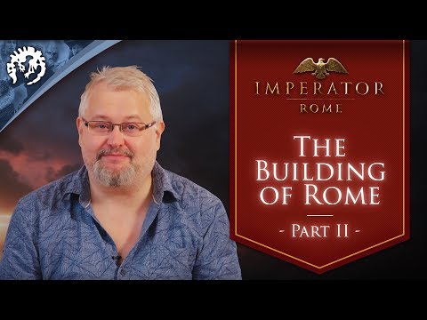 The History of Imperator: Rome | The Building of Rome - Ep.2