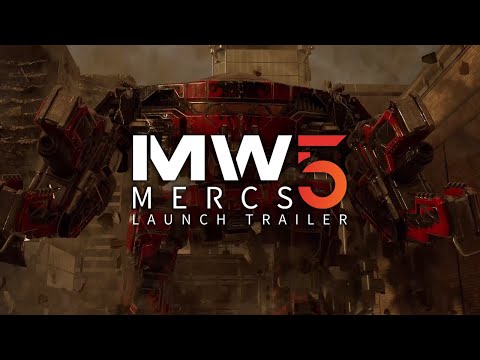 MechWarrior 5 Mercenaries Launch Trailer