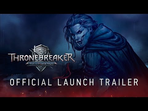 Thronebreaker: The Witcher Tales | Official Launch Trailer