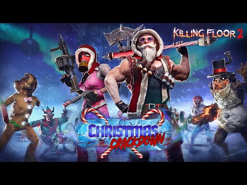 Killing Floor 2: Christmas Crackdown Launch Trailer